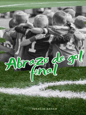 cover image of Abrazo de gol final